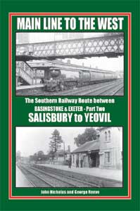 Main Line to the WEST VOLUME 2 - SALISBURY to YEOVIL